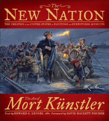 Beispielbild fr The New Nation: The Creation of the United States in Paintings and Eyewitness Accounts zum Verkauf von Wonder Book