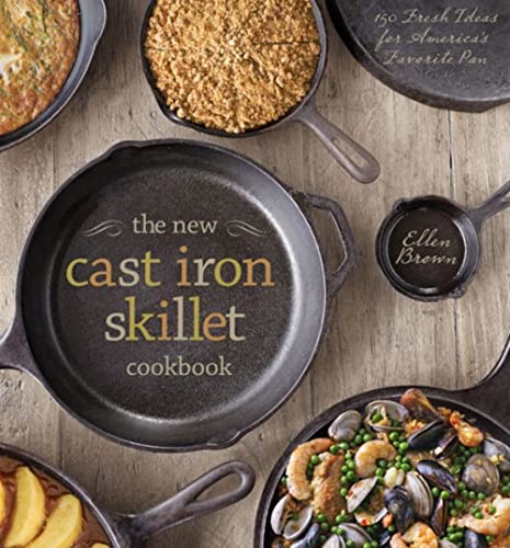 Beispielbild fr The New Cast Iron Skillet Cookbook : 150 Fresh Ideas for America's Favorite Pan zum Verkauf von Better World Books