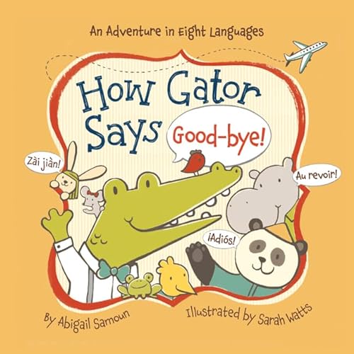 Imagen de archivo de How Gator Says Goodbye Little a la venta por SecondSale