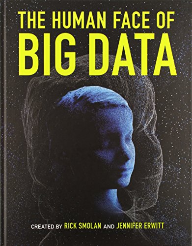 Imagen de archivo de The Human Face of Big Data a la venta por SecondSale