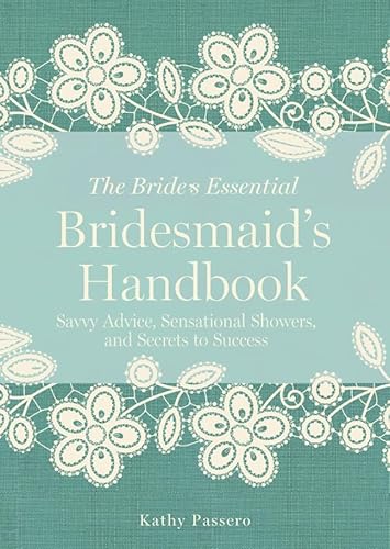 Beispielbild fr Bridesmaid's Handbook: Savvy Advice, Sensational Showers, and Secrets to Success (The Bride's Essential) zum Verkauf von Gulf Coast Books