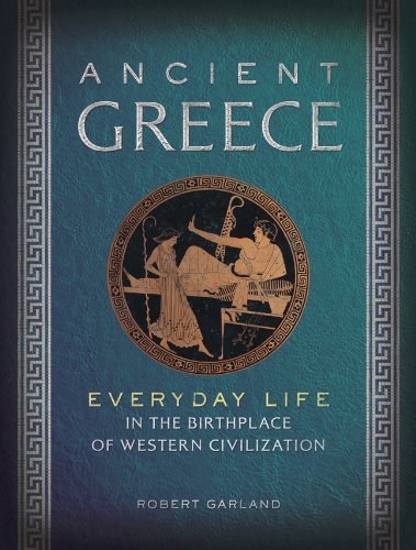 9781454909088: Ancient Greece: Everyday Life in the Birthplace of Western Civilization