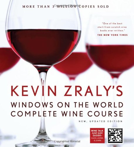 Imagen de archivo de Kevin Zraly's Windows on the World Complete Wine Course: New, Updated Edition (Kevin Zraly's Complete Wine Course) a la venta por Your Online Bookstore