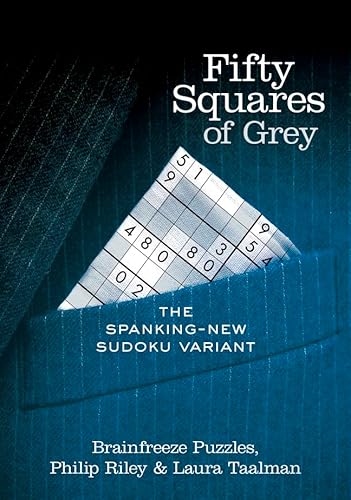 Stock image for Fifty Squares of Grey: The Spanking-New Sudoku Variant for sale by ThriftBooks-Atlanta