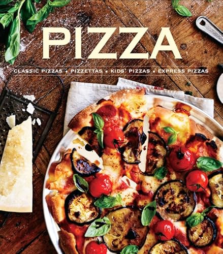 Beispielbild fr Pizza: Classic Pizzas, Pizettas, Kids' Pizzas, Express Pizzas zum Verkauf von Gulf Coast Books