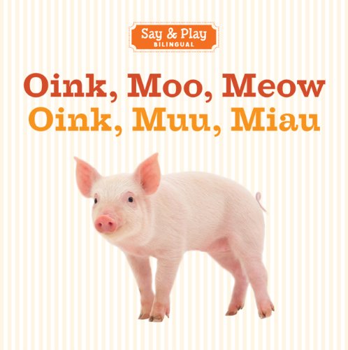 9781454910411: Oink, Moo, Meow / Oink, Muu, Miau