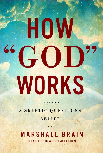 Stock image for How "God" Works: A Logical Inquiry on Faith for sale by SecondSale