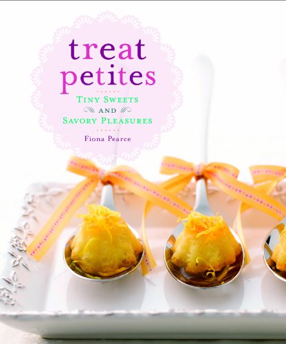 Stock image for Treat Petites: Tiny Sweets and Savory Pleasures for sale by Gil's Book Loft