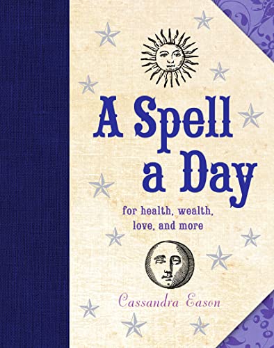 Beispielbild fr A Spell a Day: For Health, Wealth, Love, and More zum Verkauf von ThriftBooks-Atlanta