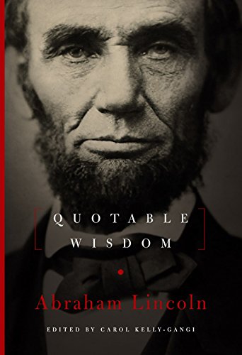 Stock image for Abraham Lincoln: Quotable Wisdom for sale by SecondSale