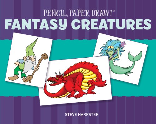 Beispielbild fr Pencil, Paper, Draw!: Fantasy Creatures zum Verkauf von Better World Books