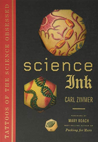 Stock image for Science Ink: Tattoos of the Science Obsessed for sale by Wonder Book