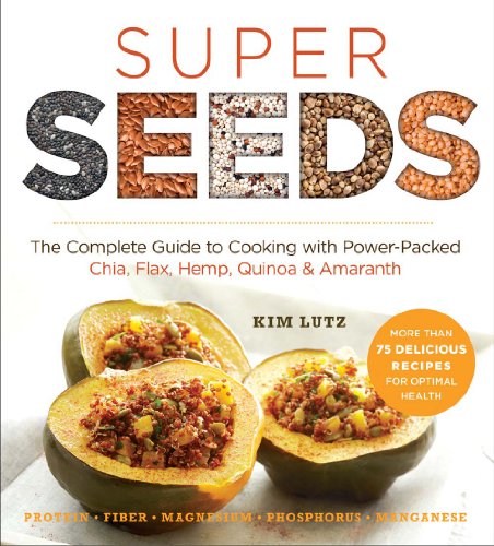 Beispielbild fr Super Seeds: The Complete Guide to Cooking with Power-Packed Chia, Quinoa, Flax, Hemp Amaranth (Superfoods for Life) zum Verkauf von Goodwill of Colorado