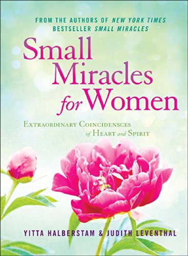 Imagen de archivo de Small Miracles for Women: Extraordinary Coincidences of Heart and Spirit a la venta por ZBK Books