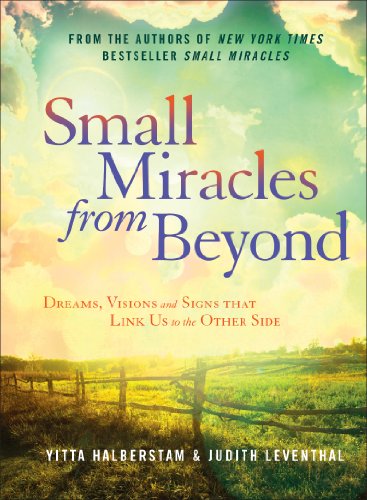 Stock image for Small Miracles from Beyond: Dreams, Visions and Signs that Link Us to the Other Side for sale by GoldBooks