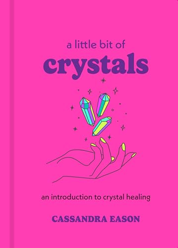 Stock image for A Little Bit of Crystals: An Introduction to Crystal Healing (Little Bit Series) for sale by SecondSale