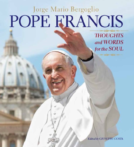 Stock image for Pope Francis: Thoughts and Words for the Soul for sale by KuleliBooks