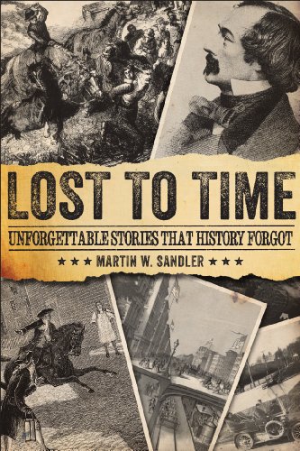 Beispielbild fr Lost to Time: Unforgettable Stories that History Forgot zum Verkauf von SecondSale