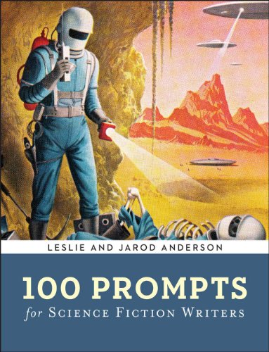 Beispielbild fr 100 Prompts for Science Fiction Writers (Writer's Muse) zum Verkauf von BooksRun