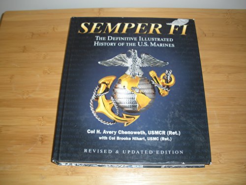 Beispielbild fr Semper Fi The Definitive Illustrated History of the U.S. Marines Revised & Updated Edition zum Verkauf von HPB-Red