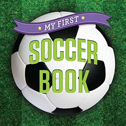 9781454914891: My First Soccer Book (First Sports)