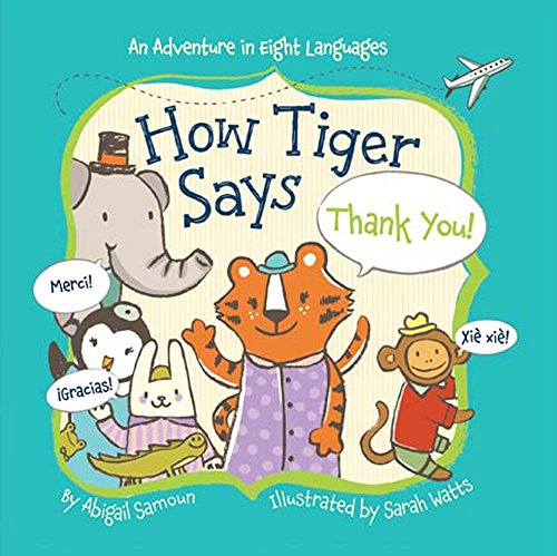 Stock image for How Tiger Says Thank You! (Little Traveler Series) for sale by Orion Tech