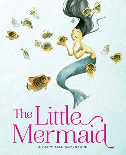 Beispielbild fr The Little Mermaid: A Fairy Tale Adventure (Fairy Tale Adventures) zum Verkauf von SecondSale