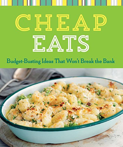 9781454915225: Cheap Eats: Budget-Busting Ideas That Won't Break the Bank