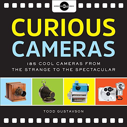Stock image for Curious Cameras: 183 Cool Cameras from the Strange to the Spectacular for sale by HPB Inc.