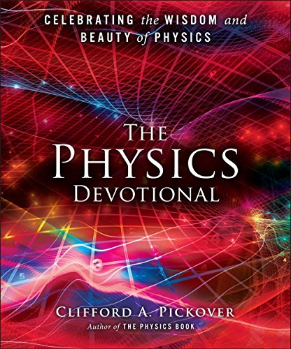 Beispielbild fr The Physics Devotional: Celebrating the Wisdom and Beauty of Physics zum Verkauf von WorldofBooks