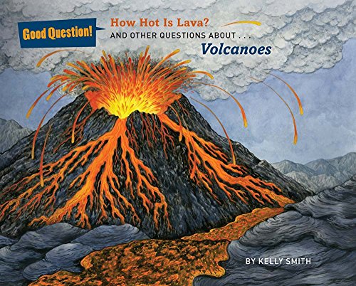 Stock image for How Hot Is Lava?: And Other Questions About Volcanoes (Good Question!) for sale by Jenson Books Inc