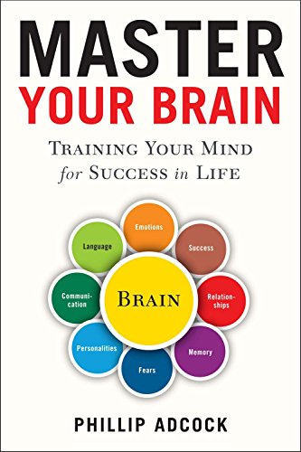 Beispielbild fr Master Your Brain: Training Your Mind for Success in Life zum Verkauf von SecondSale