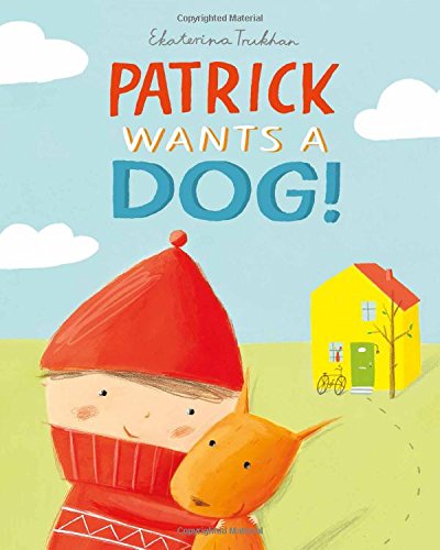 Beispielbild fr Patrick Wants a Dog! zum Verkauf von BookOutlet