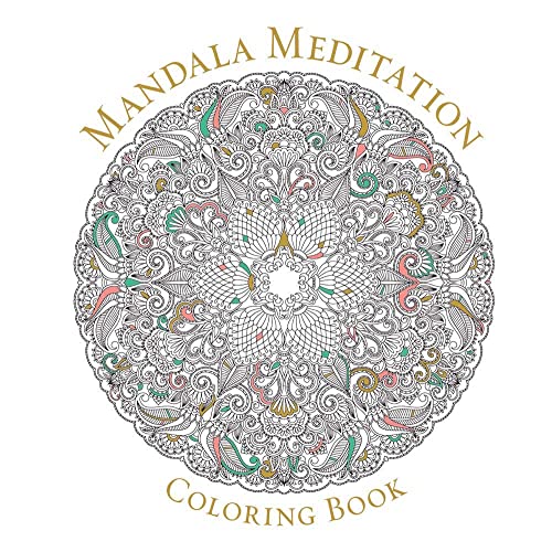 Beispielbild fr Mandala Meditation Coloring Book (Serene Coloring) (Peaceful Coloring) zum Verkauf von Monster Bookshop