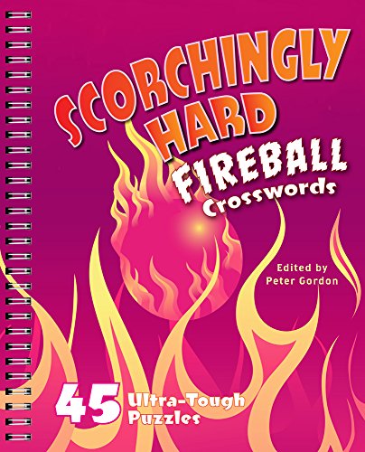 9781454916468: Scorchingly Hard Fireball Crosswords: 45 Ultra-Tough Puzzles
