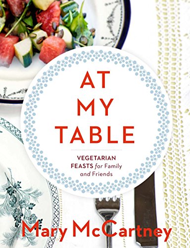 Beispielbild fr At My Table: Vegetarian Feasts for Family and Friends zum Verkauf von Zoom Books Company