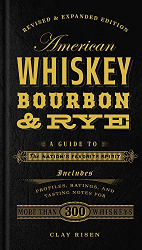 Beispielbild fr American Whiskey, Bourbon & Rye: A Guide to the Nation's Favorite Spirit zum Verkauf von WorldofBooks