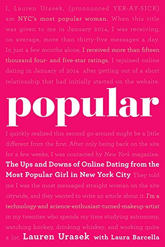 Imagen de archivo de Popular: The Ups and Downs of Online Dating from the Most Popular Girl in New York City a la venta por HPB-Emerald