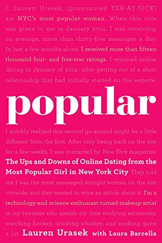 Stock image for Popular: The Ups and Downs of Online Dating from the Most Popular Girl in New York City for sale by HPB-Emerald