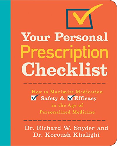 Beispielbild fr Your Personal Prescription Checklist: How to Maximize Medication Safety and Efficacy in the Age of Personalized Medicine zum Verkauf von Wonder Book