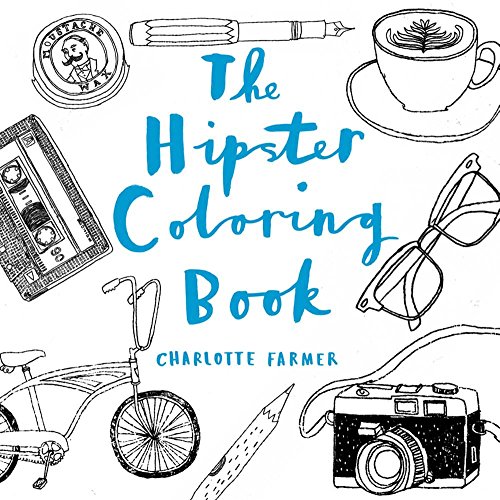 Beispielbild fr The Hipster Coloring Book zum Verkauf von Better World Books