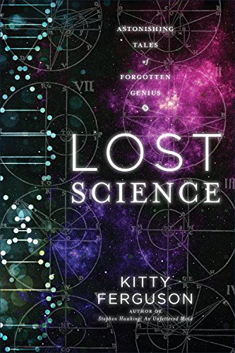 Stock image for Lost Science: Astonishing Tales of Forgotten Genius for sale by HPB-Ruby