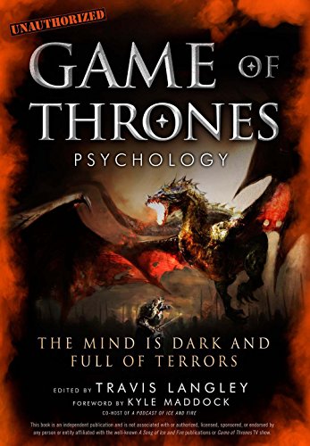 Imagen de archivo de Game of Thrones Psychology : The Mind Is Dark and Full of Terrors a la venta por Better World Books