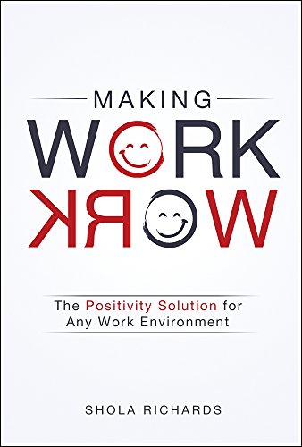 Beispielbild fr Making Work Work: The Positivity Solution for Any Work Environment zum Verkauf von Books From California