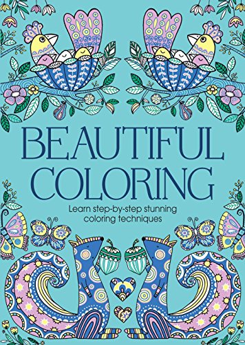Imagen de archivo de Beautiful Coloring: Learn Step-By-Step Stunning Coloring Techniques a la venta por WorldofBooks