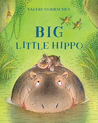 Beispielbild fr Big Little Hippo zum Verkauf von Dream Books Co.