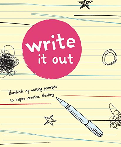 Imagen de archivo de Write It Out: Hundreds of Writing Prompts to Inspire Creative Thinking a la venta por Goodwill of Colorado