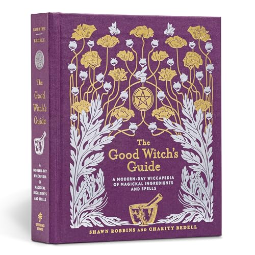 9781454919520: The Good Witch's Guide: A Modern-Day Wiccapedia of Magickal Ingredients and Spells: 2 (The Modern-Day Witch)