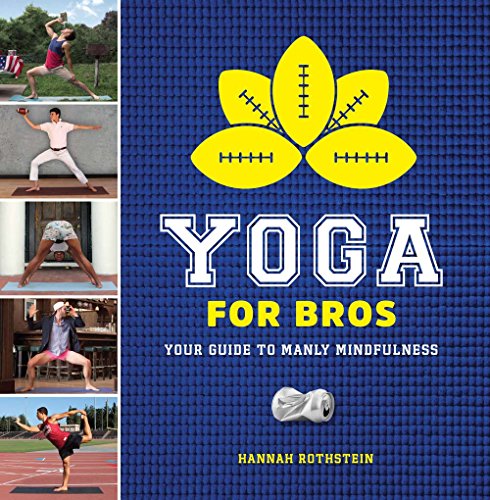 Beispielbild fr Yoga for Bros: Your Guide to Manly Mindfulness zum Verkauf von Wonder Book