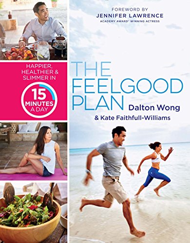 Beispielbild fr The Feelgood Plan: Happier, Healthier & Slimmer in 15 Minutes a Day zum Verkauf von Ergodebooks